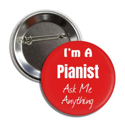 i'm a pianist ask me anything button