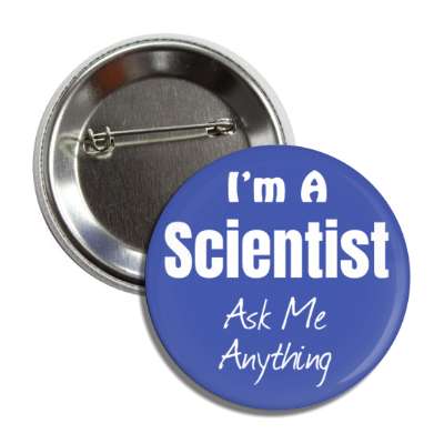 i'm a scientist ask me anything button