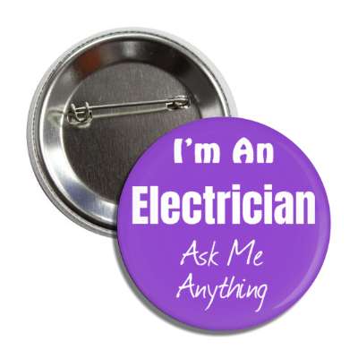 i'm an electrician ask me anything button