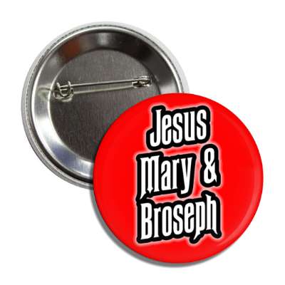 jesus mary and broseph red button