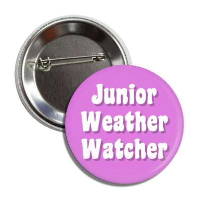 junior weather watcher button