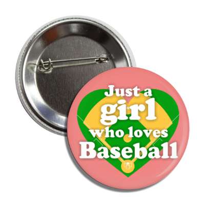 just a girl who loves baseball heart button