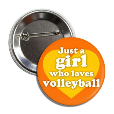 just a girl who loves volleyball heart large button