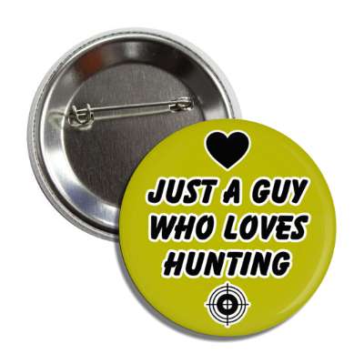 just a guy who loves hunting heart target button