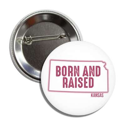 kansas born and raised state outline button