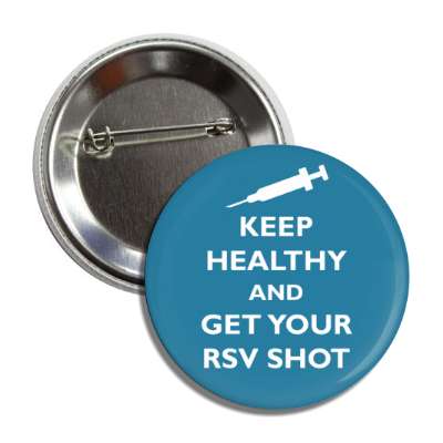 keep healthy and get your rsv shot button