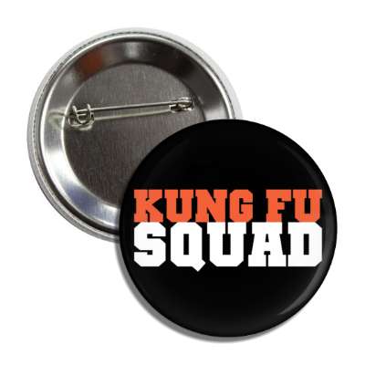 kung fu squad button