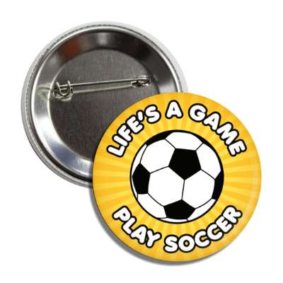 lifes a game play soccer button