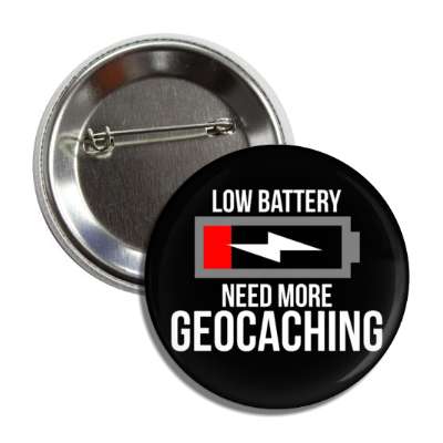 low battery need more geocaching button