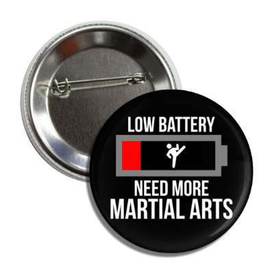 low battery need more martial arts button