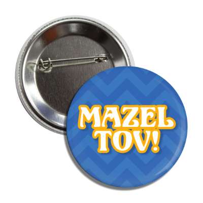 mazel tov chevron button