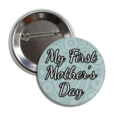my first mothers day thin cursive button