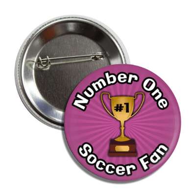 number one soccer fan trophy button