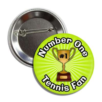 number one tennis fan trophy button
