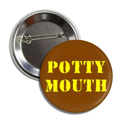 potty mouth brown button