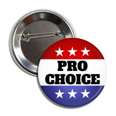 pro choice political red white blue usa button
