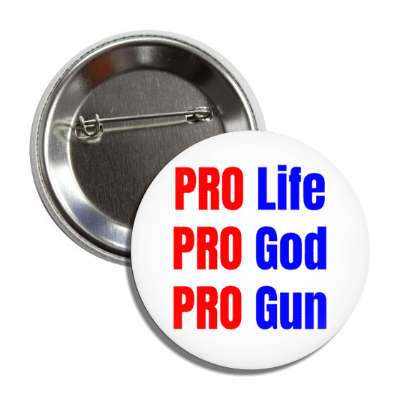 pro life pro god pro gun button