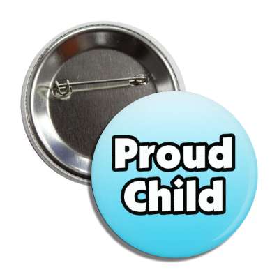 proud child bold button