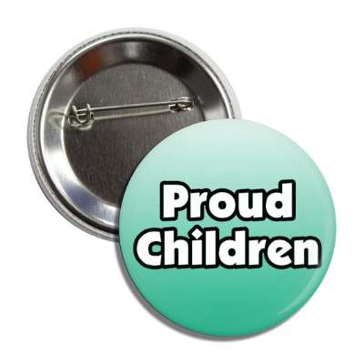proud children bold button