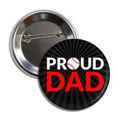 proud dad baseball button