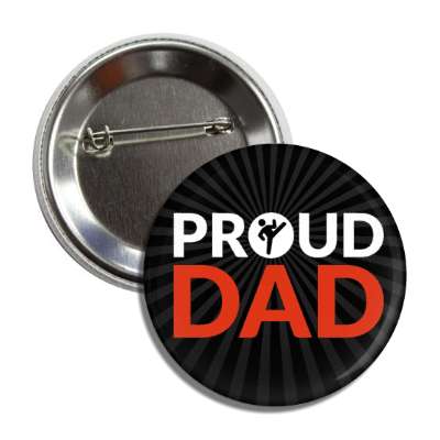 proud martial arts dad button