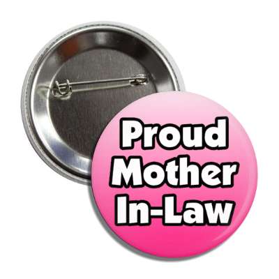 proud mother in law button