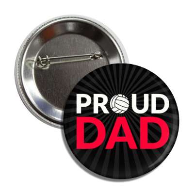 proud volleyball dad button