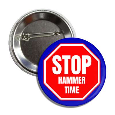 stop hammer time button