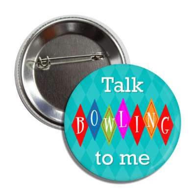 talk bowling to me retro vintage classic button