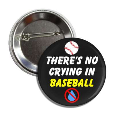theres no crying in baseball red slash tear button