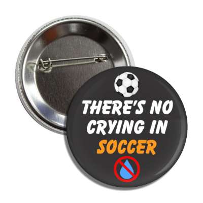 theres no crying in soccer tear red slash button