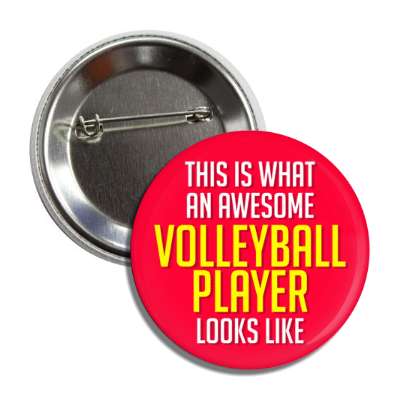 this is what an awesome volleyball player looks like button