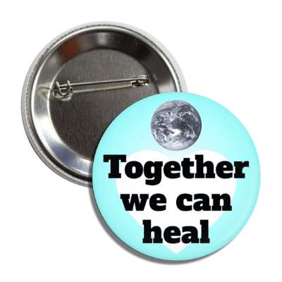 together we can heal heart earth aqua button