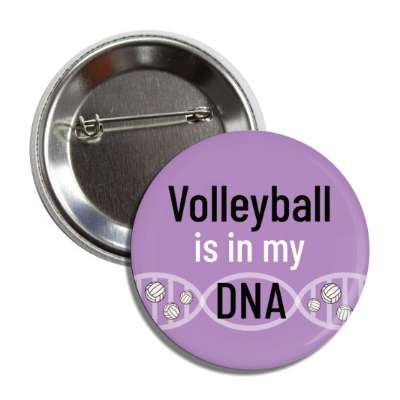 volleyball is in my dna button