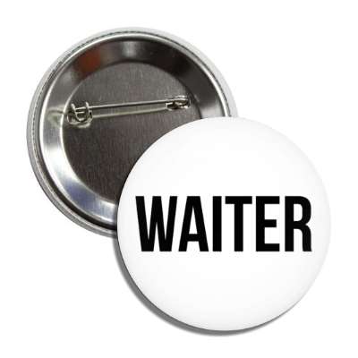waiter white button