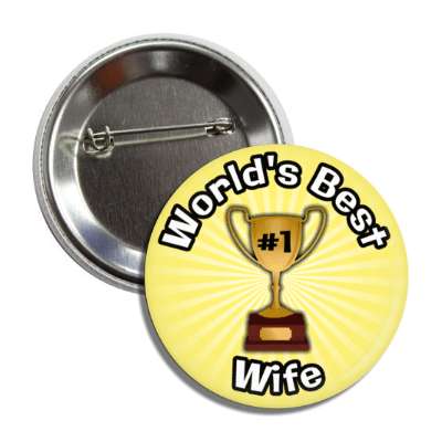 worlds best wife trophy number one button