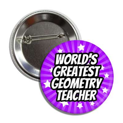 worlds greatest geometry teacher purple burst stars button