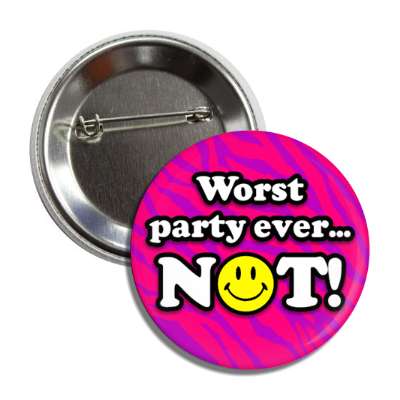 worst party ever not smiley face animal print 90s button