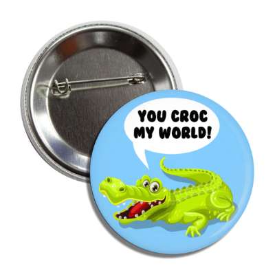 you croc my world rock crocodile button