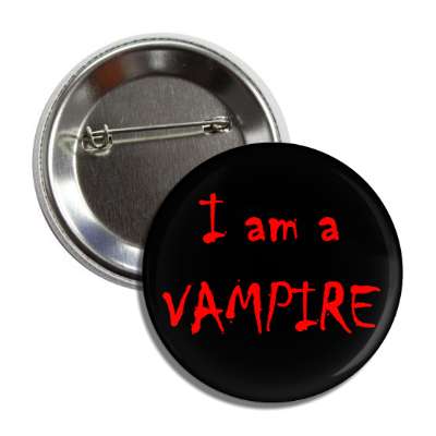 i am a vampire splatter red black button