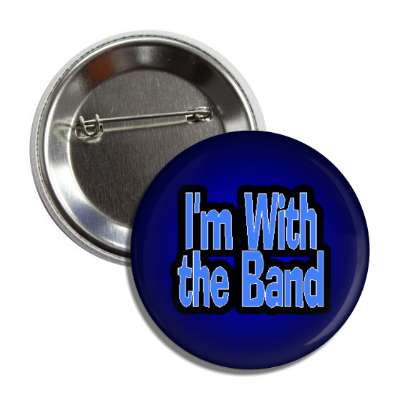 i am with the band button