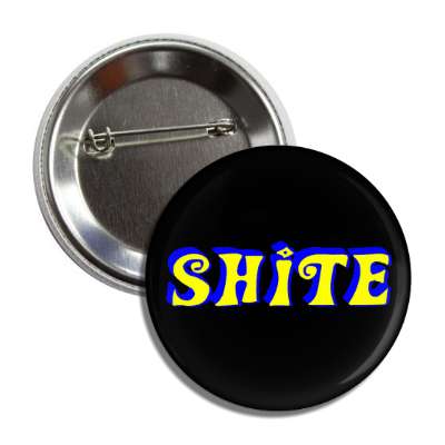 shite button