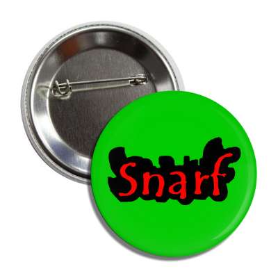 snarf button