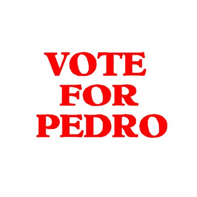 CLASSIC! LARGE 56mm/2.2inch size! VOTE FOR PEDRO Badge Button Pin 