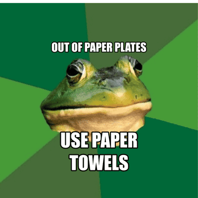 Out Of Paper Plates Use Paper Towels Foul Bachelor Frog Button | Wacky  Buttons