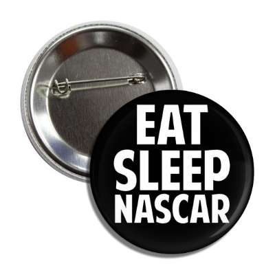 eat sleep nascar sports baseball softball fun recreational activities