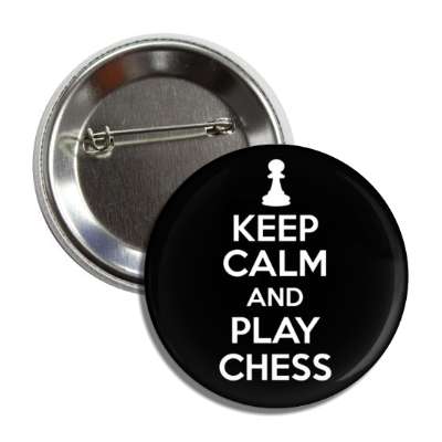 keep calm and play chess pawn piece silhouette chess pieces chess piece board game fun