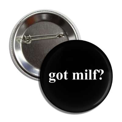 got milf button