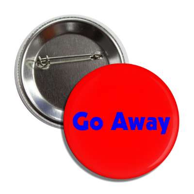 go away button