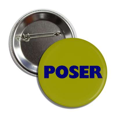 poser button